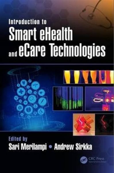 Produktbild: Introduction to Smart Ehealth and Ecare Technologies
