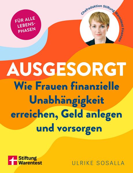 Ausgesorgt - Finanztipps und Vermögensaufbau, mit praktischen Planungshilfen