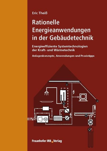 Produktbild: Rationelle Energieanwendungen in der Geb&auml;udetechnik. Energieeffiziente Systemtechnologien der Kraft- und W&auml;rmetechnik.
