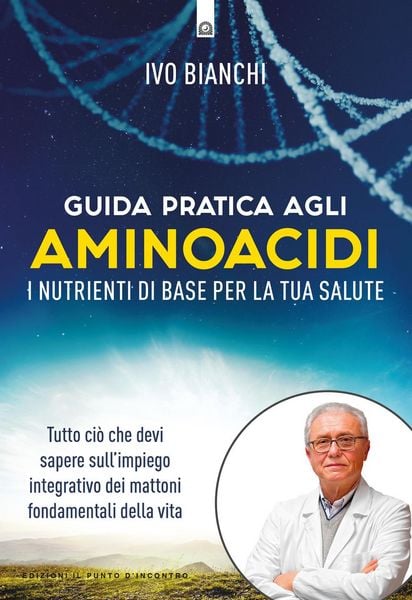 Produktbild: Guida pratica agli aminoacidi. I nutrienti di base per la tua salute