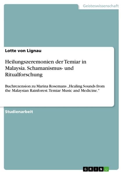 Produktbild: Heilungszeremonien der Temiar in Malaysia. Schamanismus- und Ritualforschung