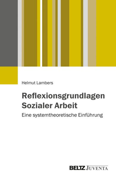 Produktbild: Reflexionsgrundlagen Sozialer Arbeit