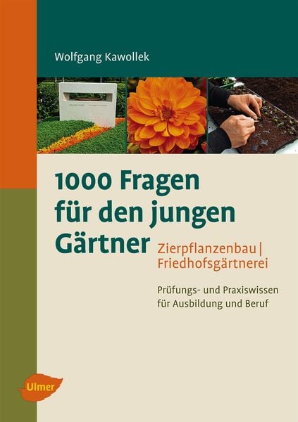 Produktbild: 1000 Fragen f&uuml;r den jungen G&auml;rtner. Zierpflanzenbau, Friedhofsg&auml;rtnerei