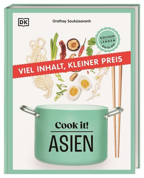 Cook it! Asien, Gebundene Ausgabe von Orathay Souksisavanh, DK Verlag Dorling Kindersley, 9783831051953