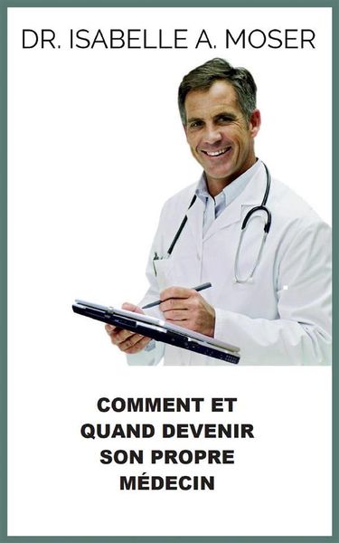 Produktbild: Comment et quand devenir son propre M&eacute;decin (Traduit)