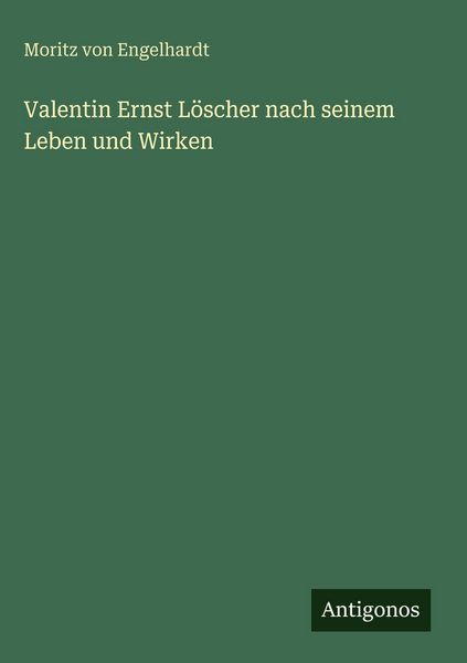 Produktbild: Valentin Ernst L&ouml;scher nach seinem Leben und Wirken