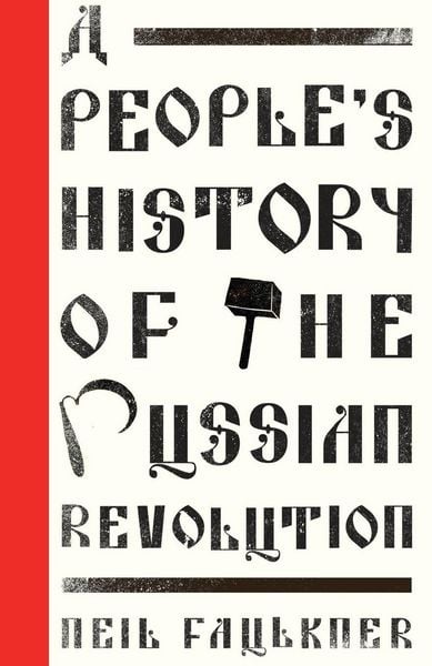 Produktbild: A People's History of the Russian Revolution