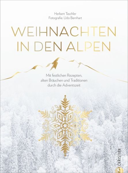Weihnachten in den Alpen, Gebundene Ausgabe von Herbert Taschler, Christian, 9783959614894