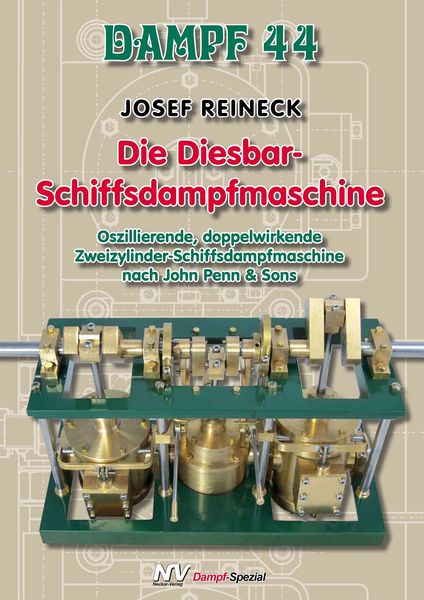 Produktbild: Dampf-Reihe / Dampf 44 &ndash; Die Diesbar-Schiffsdampfmaschine