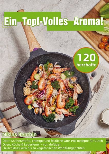 Ein Topf - Volles Aroma!, Taschenbuch von Niklas Benthin, Bookmundo, 9789403842592
