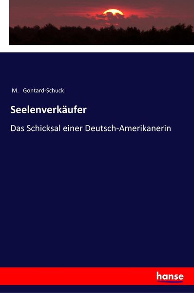 Seelenverkäufer, Taschenbuch von M. Gontard-Schuck, Hansebooks, 978-3-337-35377-3