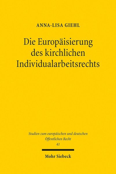 Produktbild: Die Europ&auml;isierung des kirchlichen Individualarbeitsrechts
