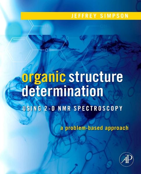 Produktbild: Organic Structure Determination Using 2-D NMR Spectroscopy