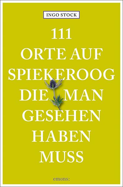 Produktbild: 111 Orte auf Spiekeroog, die man gesehen haben muss