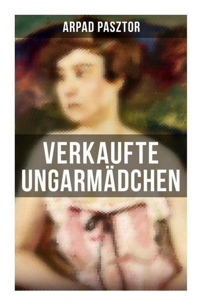 Produktbild: Verkaufte Ungarm&auml;dchen