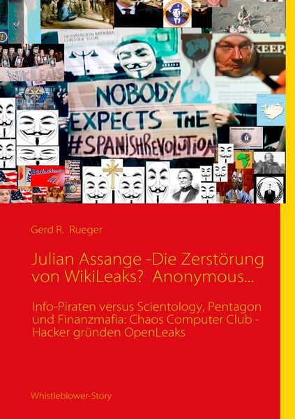 Produktbild: Julian Assange -Die Zerst&ouml;rung von WikiLeaks? Anonymous...