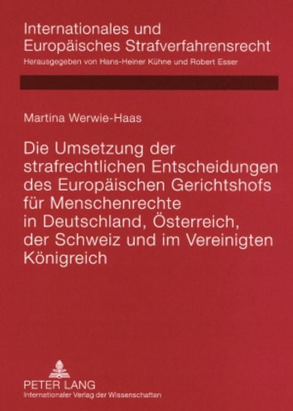 Produktbild: Die Umsetzung der strafrechtlichen Entscheidungen des Europaeischen Gerichtshofs fuer Menschenrechte in Deutschland, Oesterreich, der Schweiz und im V