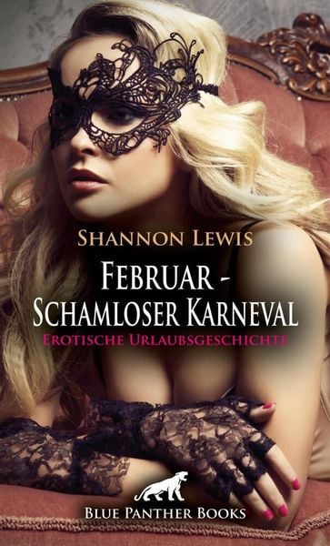 Produktbild: Februar - Schamloser Karneval | Erotische Urlaubsgeschichte + 2 weitere Geschichten