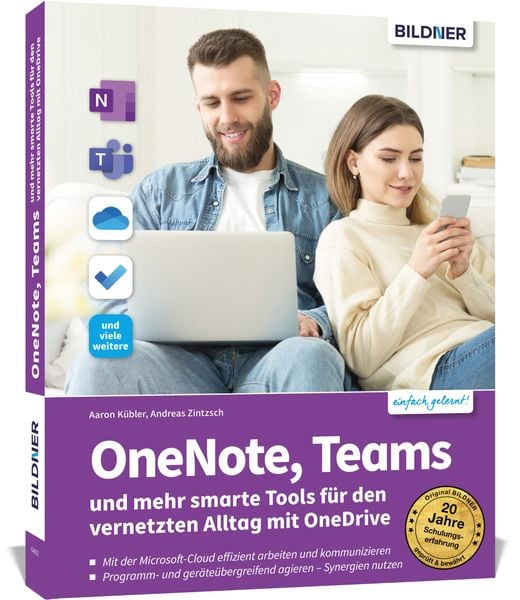 OneNote, Teams und mehr smarte Tools für den vernetzten Alltag mit OneDrive, Taschenbuch von Andreas Zintzsch , Aaron Kübler, Bildner Verlag,