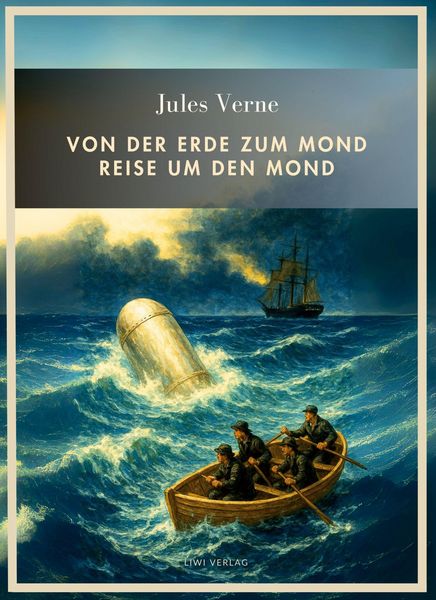 Produktbild: Jules Verne: Von der Erde zum Mond / Reise um den Mond. Vollst&auml;ndige Neuausgabe