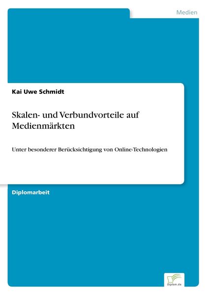 Skalen- und Verbundvorteile auf Medienmärkten, Taschenbuch von Kai Uwe Schmidt, GRIN, 9783838645735
