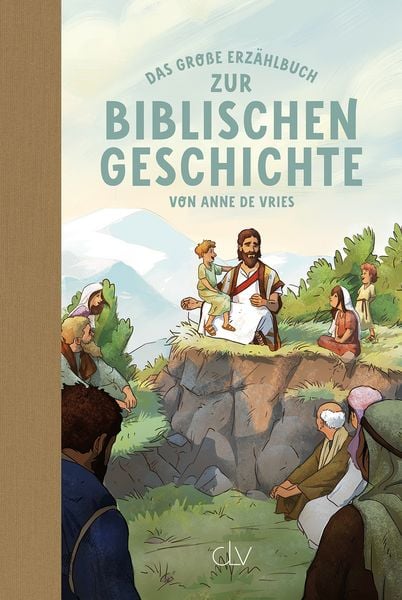 Das große Erzählbuch zur biblischen Geschichte, Paperback von Anne de Vries, Christliche Literaturverbreitung, 978-3-89397-648-5