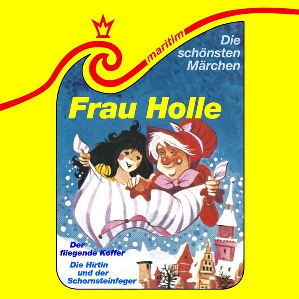 Produktbild: Frau Holle / Die Hirtin und der Schornsteinfeger / Der fliegende Koffer