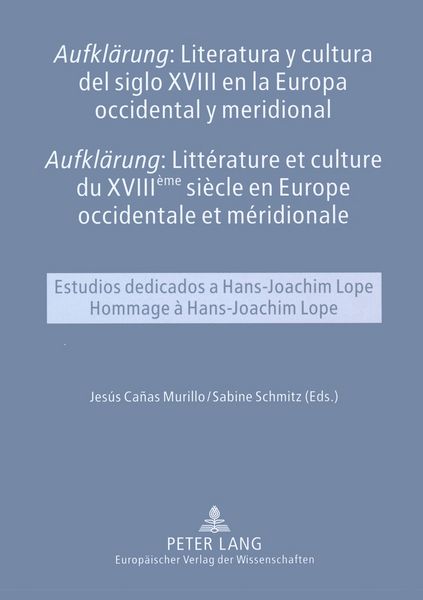 Produktbild: &laquo;Aufkl&auml;rung&raquo;: Literatura y cultura del siglo XVIII en la Europa occidental y meridional- &laquo;Aufkl&auml;rung&raquo;: Litt&eacute;rature et culture du XVIII &egrave;me si&egrave;cle en E