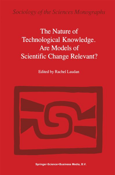 Produktbild: The Nature of Technological Knowledge. Are Models of Scientific Change Relevant?