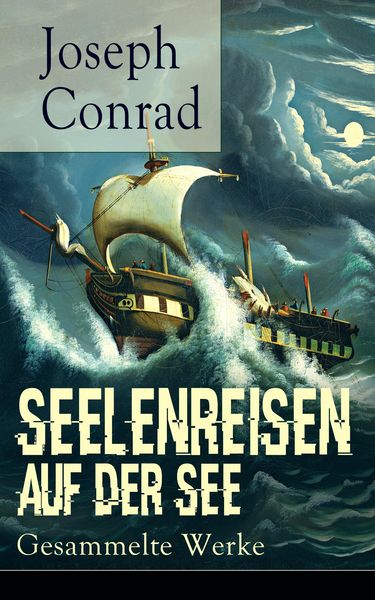 Produktbild: Seelenreisen auf der See: Gesammelte Werke