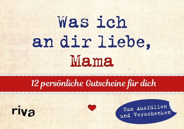 Produktbild: Was ich an dir liebe, Mama &ndash; 12 pers&ouml;nliche Gutscheine f&uuml;r dich