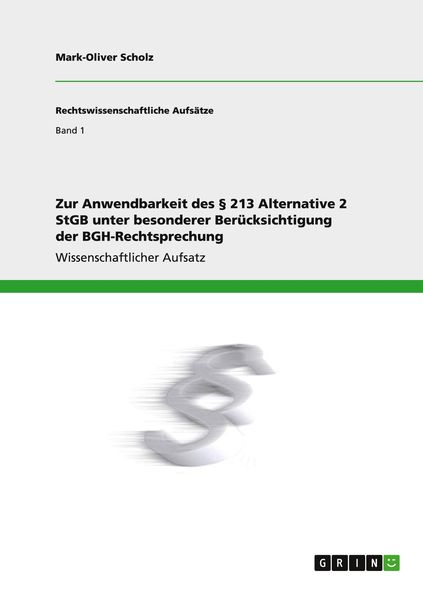 Produktbild: Zur Anwendbarkeit des &sect; 213 Alternative 2 StGB unter besonderer Ber&uuml;cksichtigung der BGH-Rechtsprechung