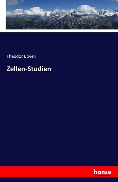 Zellen-Studien, Taschenbuch von Theodor Boveri, Hansebooks, 9783741199745