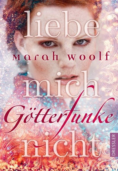 Produktbild: Liebe mich nicht / Götterfunke Band 1