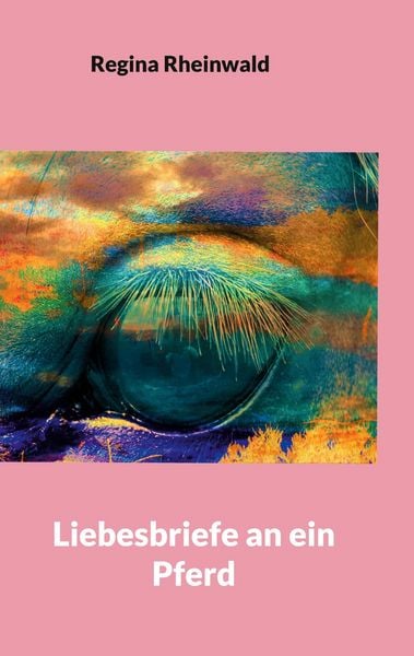 Produktbild: Liebesbriefe an ein Pferd