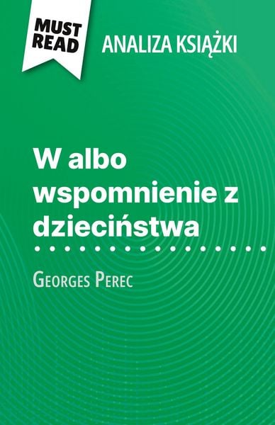 Produktbild: W albo wspomnienie z dzieci&iquest;stwa ksi&iquest;&iquest;ka Georges Perec (Analiza ksi&iquest;&iquest;ki)