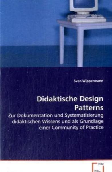 Wippermann Sven: Didaktische Design Patterns, Taschenbuch von Sven Wippermann, VDM, 9783639079753