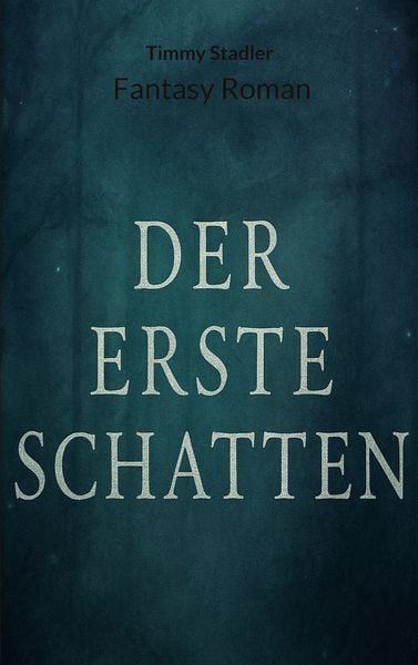 [Bild: der-erste-schatten-taschenbuch-timmy-stadler.jpeg]