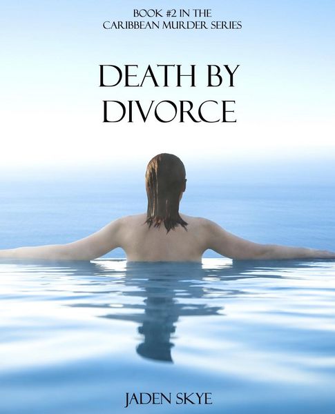 Produktbild: Death by Divorce (Book #2 in the Caribbean Murder series)