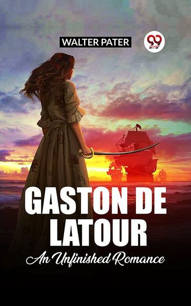 Produktbild: Gaston De Latour An Unfinished Romance