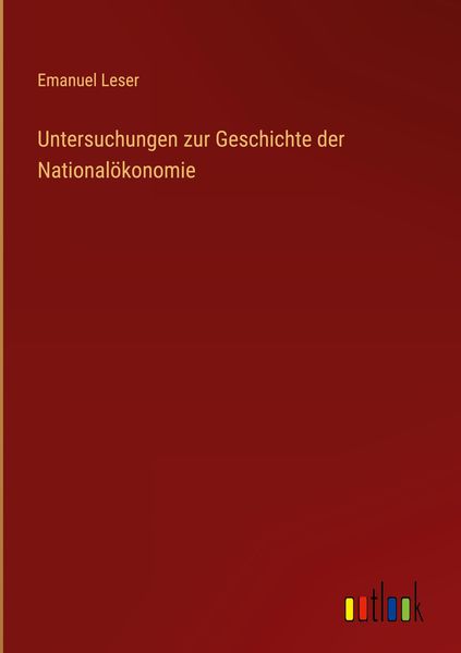 Produktbild: Untersuchungen zur Geschichte der National&ouml;konomie