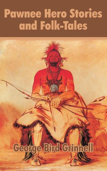 Produktbild: Pawnee Hero Stories and Folk-Tales