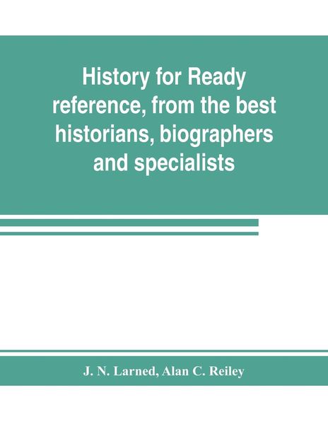 Produktbild: History for ready reference, from the best historians, biographers, and specialists