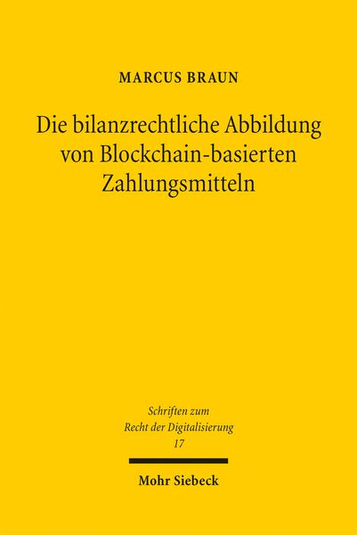 Produktbild: Die bilanzrechtliche Abbildung von Blockchain-basierten Zahlungsmitteln