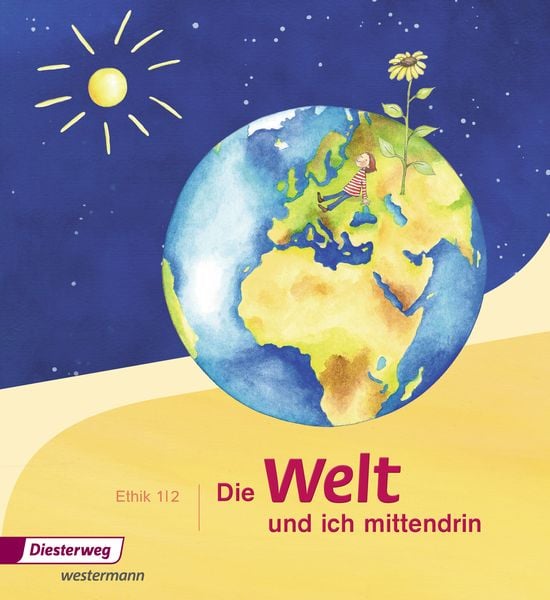 Die Welt und ich mittendrin - Ausgabe 2015, Taschenbuch von Silke Nitschel , Diane Rothe, Verlag Moritz Diesterweg in Westermann Bildungsmedien,