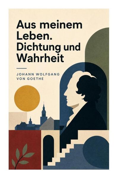 Produktbild: Aus meinem Leben. Dichtung und Wahrheit