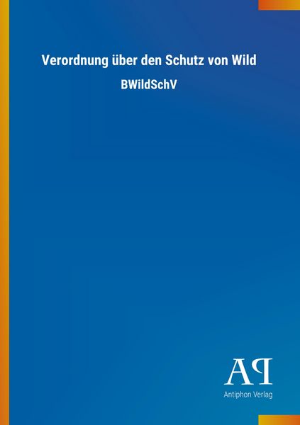 Produktbild: Verordnung &uuml;ber den Schutz von Wild