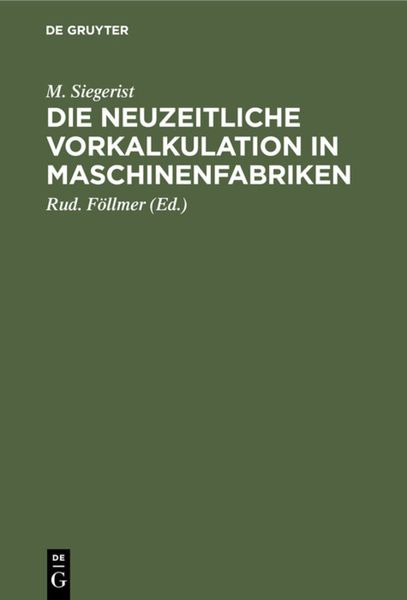 Produktbild: Die neuzeitliche Vorkalkulation in Maschinenfabriken