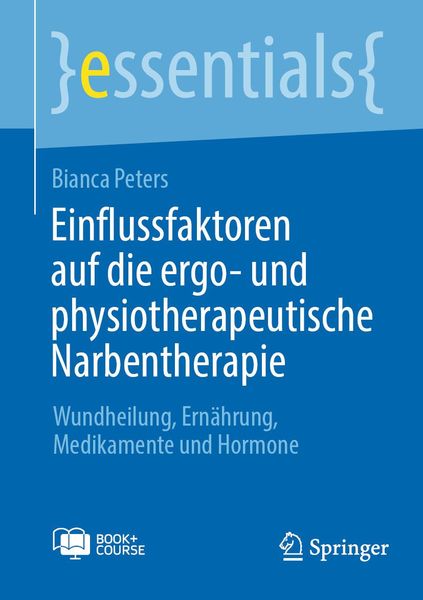 Produktbild: Einflussfaktoren auf die ergo- und physiotherapeutische Narbentherapie