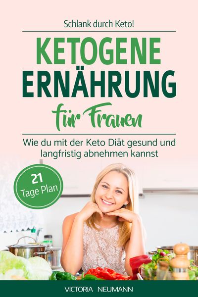 Produktbild: SCHLANK DURCH KETO! Ketogene Ern&auml;hrung f&uuml;r Frauen